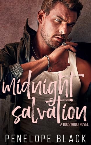 Midnight Salvation: A Small Town Why Choose Romance (Rosewood Book 3)