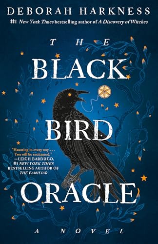 The Black Bird Oracle: A Novel (All Souls Series Book 5)