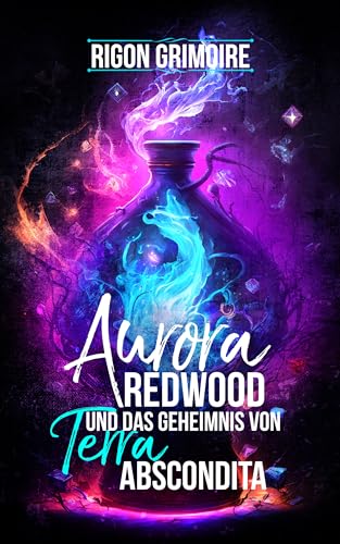 Aurora Redwood und das Geheimnis von Terra Abscondita