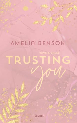 Trusting you: Raya & Caleb (New Year Love)