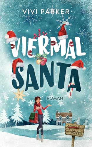 Viermal Santa: Eine weihnachtliche Why-Choose-Romance (All My Lovers, Band 1)