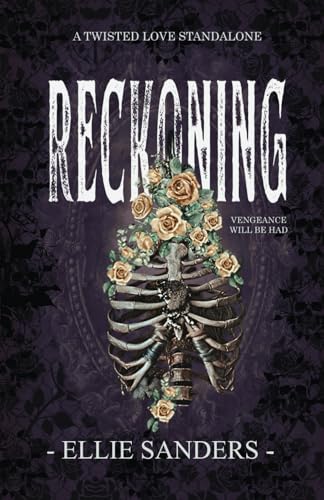 Reckoning: A Twisted Love Standalone Novel (Twisted Love Duet, Band 3)