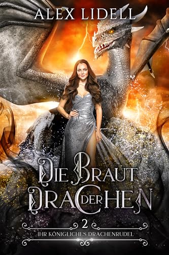 Die Braut der Drachen: Fantasy Drachenwandler Liebesroman (Ihr königliches Drachenrudel 2)