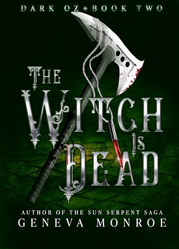 The Witch is Dead: A Dark Retelling of the Childhood Classic (Dark Oz Book 2)