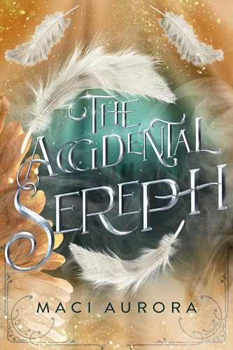 The Accidental Sereph: Carran Hollow Fated-Mates, Book 1 (Carran Hollow Fated Mates)