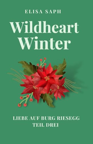 Wildheart Winter (Liebe auf Burg Riesegg, Band 3)