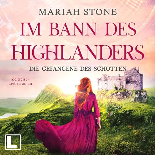 Die Gefangene des Schotten: Im Bann des Highlanders 1