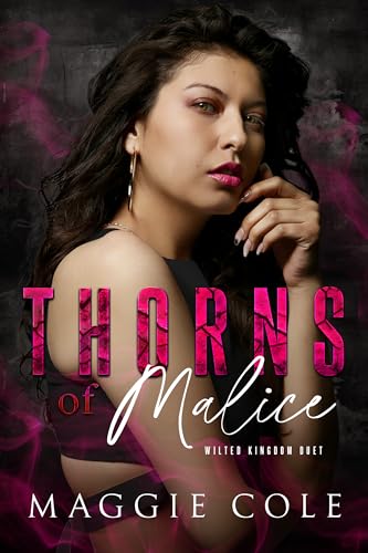 Thorns of Malice: Wilted Kingdom Book Two (Wilted Kingdom Duet 2)