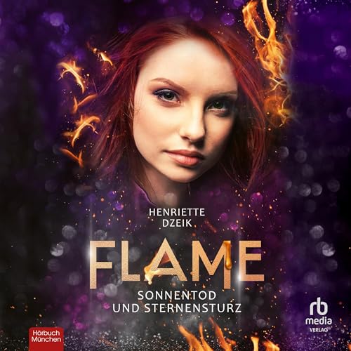 Sonnentod und Sternensturz: Flame, Book 5