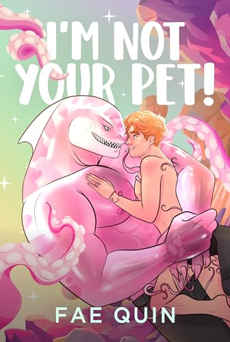 I'm Not Your Pet: MM Alien Romance (Extra! Extraterrestrial)