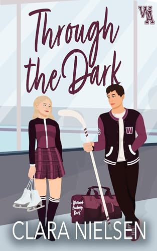 Through the Dark: A YA Sweet Romance (Westwood Academy)