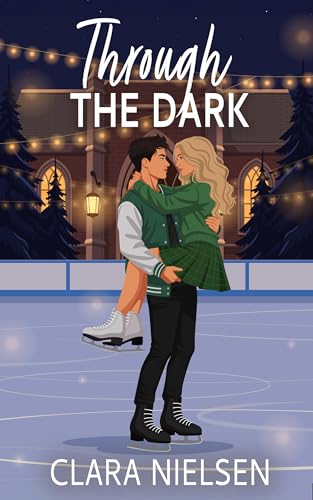 Through the Dark: A YA Sweet Romance (Westwood Academy)