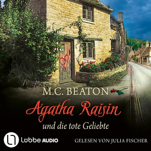 Agatha Raisin und die tote Geliebte: Agatha Raisin 11