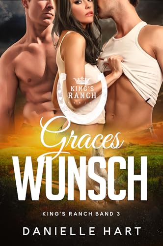 Graces Wunsch (Kings Ranch - Königsranch 3)