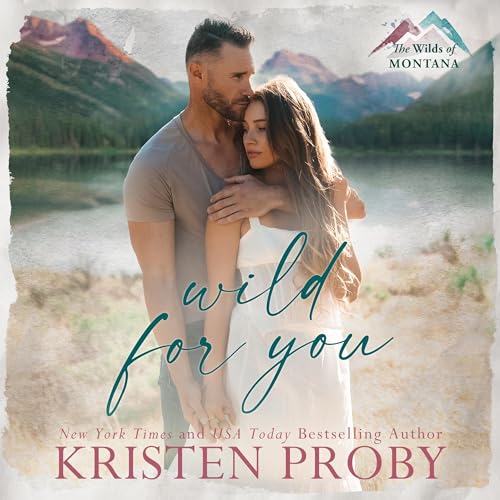 Wild for You: The Wilds of Montana, Book 1