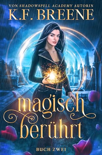 Magisch berührt: Ein Fantasy Abenteuer (Magische Gemeinschaft 5)