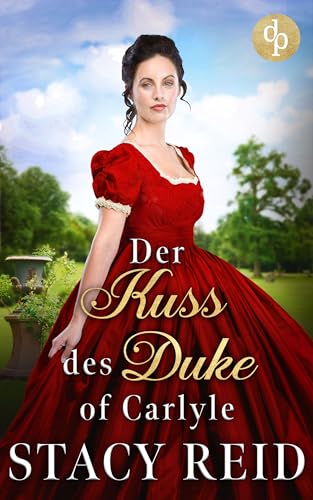 Der Kuss des Duke of Carlyle (Forever My Lord-Reihe 4)