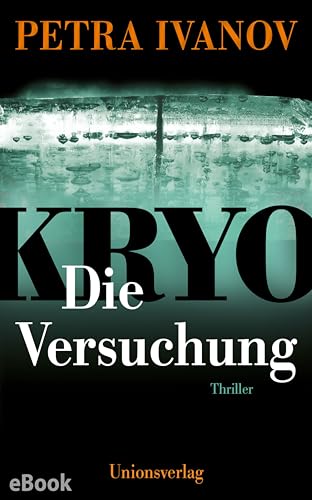 KRYO – Die Versuchung: Thriller. Die KRYO-Trilogie II
