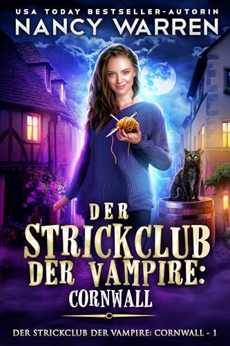 Der Strickclub der Vampire: Cornwall: Ein Paranormaler Cosy-Krimi