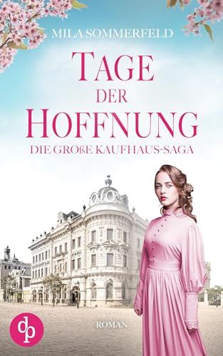 Tage der Hoffnung (Die große Kaufhaus-Saga 2)