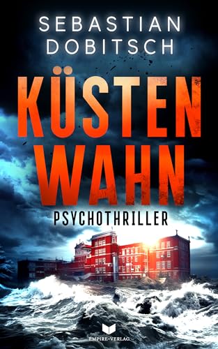 Küstenwahn (Ein Liam-Hopkins-Thriller 1)