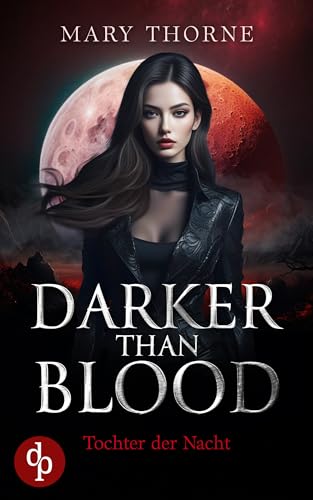 Darker than Blood : Tochter der Nacht