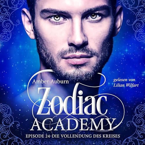 Die Vollendung des Kreises: Zodiac Academy 24