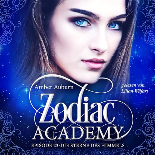 Die Sterne des Himmels: Zodiac Academy 23