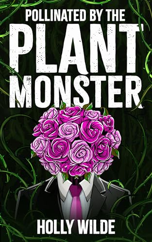 Pollinated by the Plant Monster