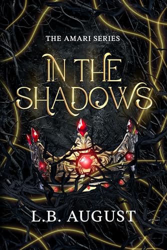 In The Shadows: A forbidden, enemies to lovers romance (The Amari Series Book 1)