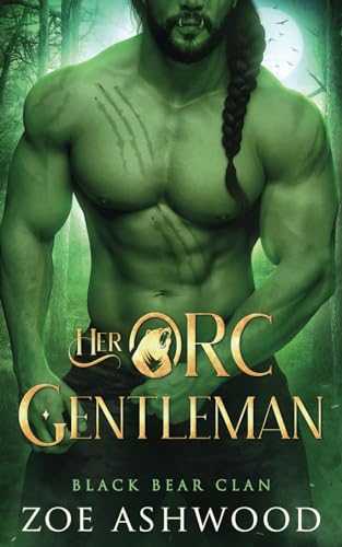 Her Orc Gentleman (Black Bear Clan, Band 6)