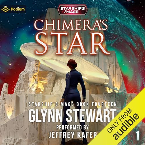 Chimera's Star: Frontier Magic, Book 1 (Starship's Mage, Book 14)