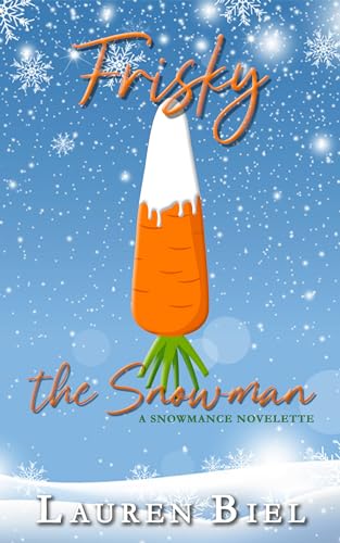 Frisky the Snowman: a snowmance novelette