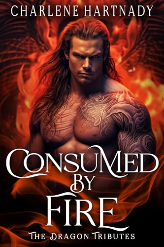 Consumed by Fire (The Dragon Tributes Book 4)