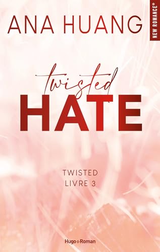 Twisted - Tome 3 : Hate