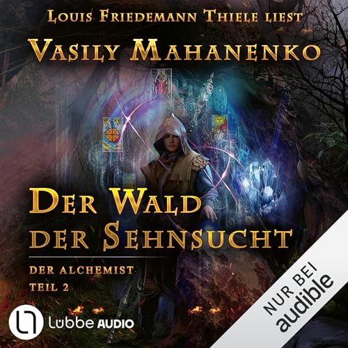 Der Wald der Sehnsucht: Der Alchemist 2