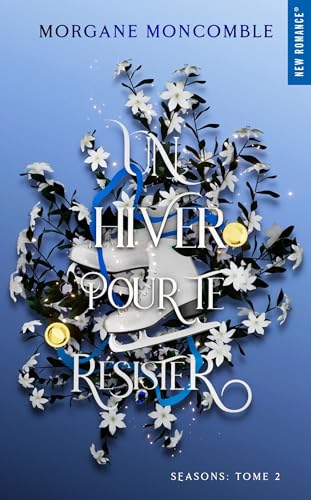 Un hiver pour te résister : Seasons Tome 2