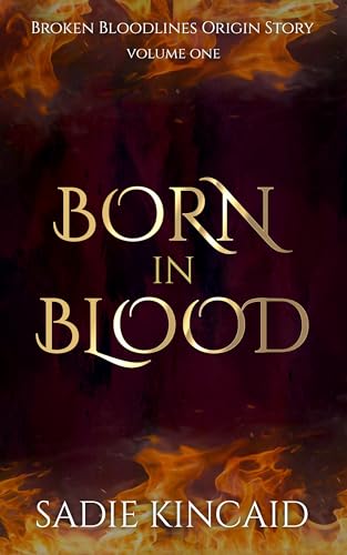 Born in Blood: A Broken Bloodlines Origin Story