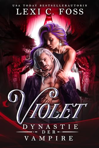 Violet – Dynastie der Vampire: Eine unabhängige Vampir-Erzählung