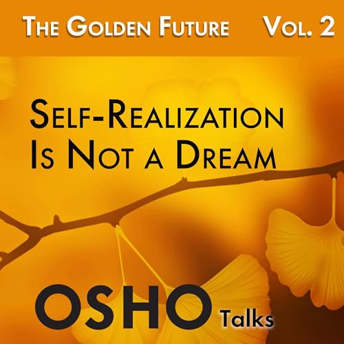 The Golden Future (Part 2 of 4): Self-Realization Is Not a Dream