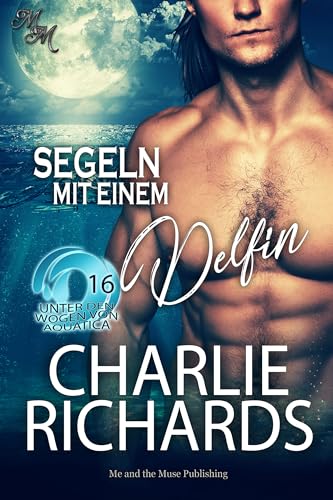 Segeln mit einem Delfin (Unter den Wogen von Aquatica 16)