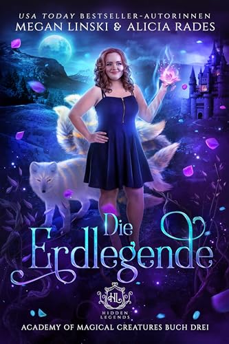 Die Erdlegende (Hidden Legends: Academy of Magical Creatures Buch 3)