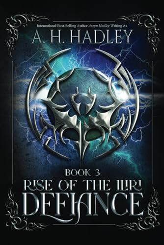 Defiance (Rise of the Iliri, Band 3)