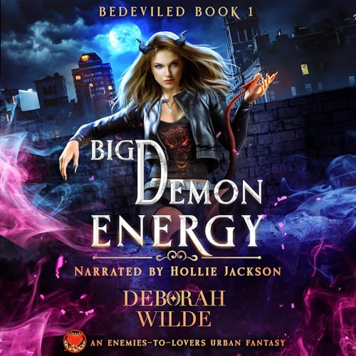 Big Demon Energy: Bedeviled, Book 1