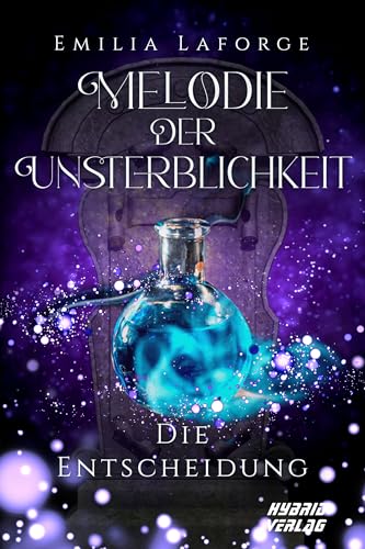 Melodie der Unsterblichkeit: Die Entscheidung