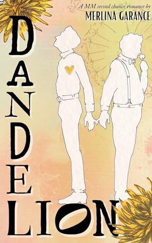 Dandelion - a MM second chance romance