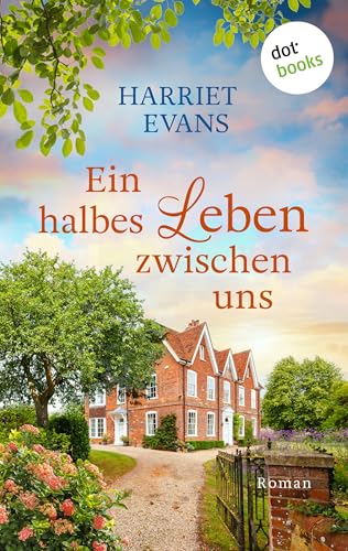 Ein halbes Leben zwischen uns: Roman
