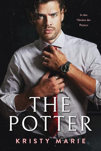 The Potter (In den Händen der Potters, Band 1)