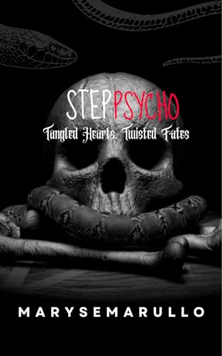 StepPsycho - Tangled Hearts, Twisted Fates: (A dark romance duet book 1)