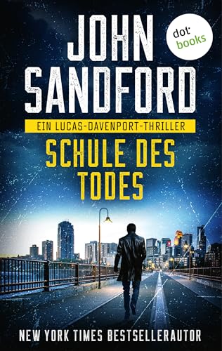 Schule des Todes: Ein Lucas-Davenport-Thriller 1 | »Einer der größten Autoren aller Zeiten«, sagt Stephen King